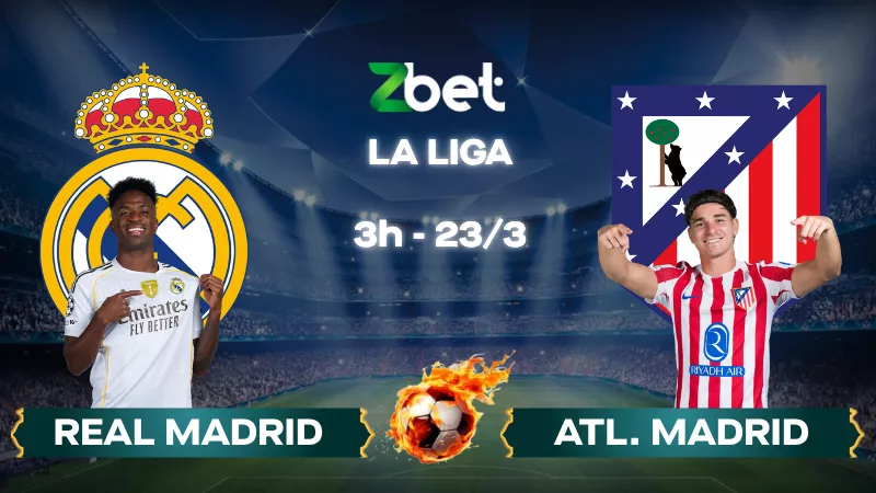 Nhận định soi kèo Real Madrid vs Atletico Madrid – 03h00 23/03/2026 – La Liga