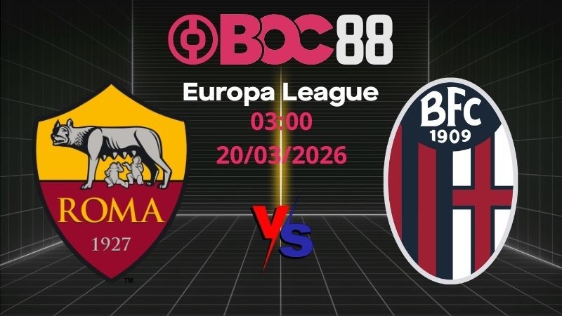 Soi Kèo Roma vs Bologna | 03:00 20/03/2026 – Europa League