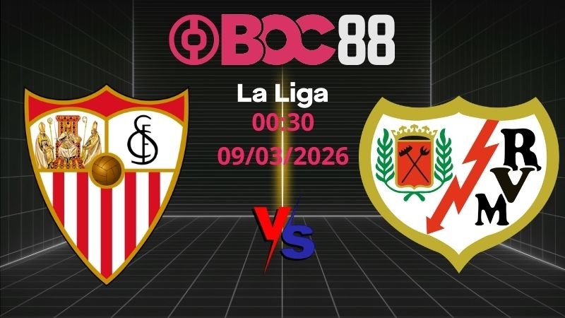 Soi Kèo Sevilla vs Vallecano | 00:30 09/03/2026 – La Liga