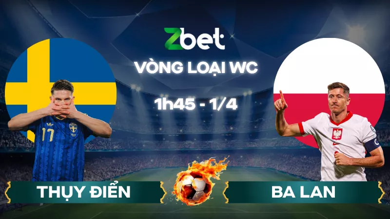 Nhận định soi kèo Thụy Điển vs Ba Lan - 01h45 01/04/2026 - Vòng loại WC