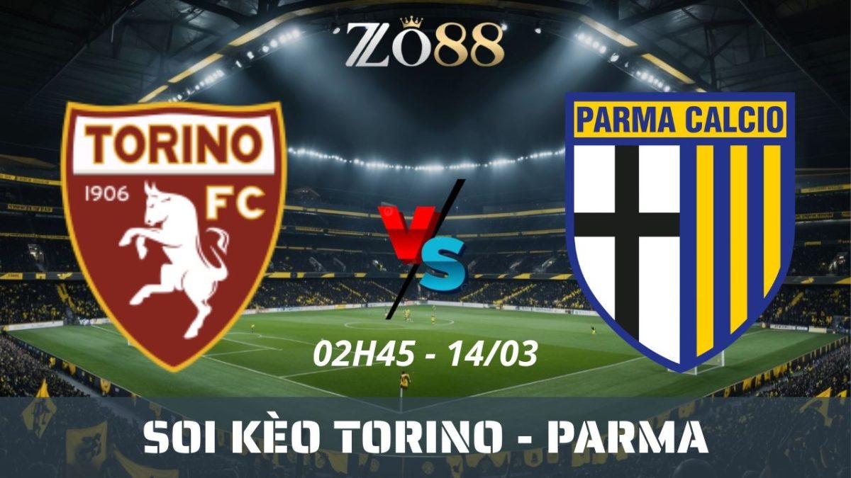 Soi kèo nhà cái Torino vs Parma - 14/03/2026 02h45 Serie A