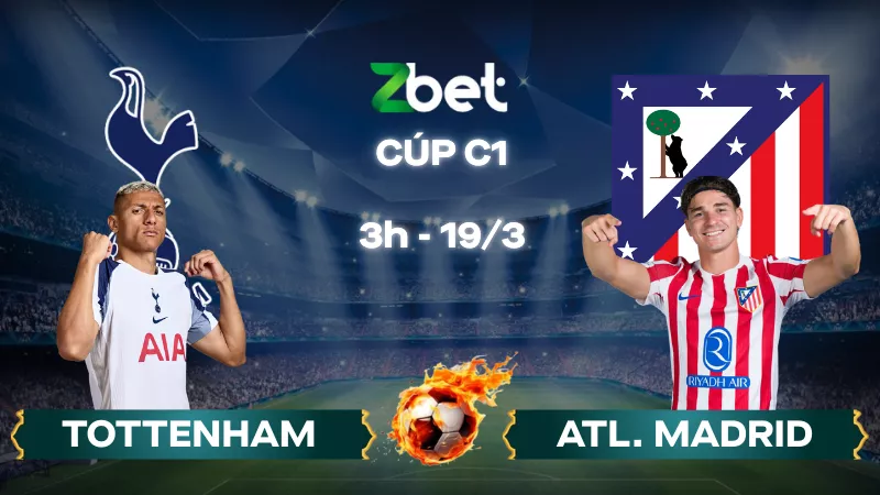 Nhận định soi kèo Tottenham vs Atl. Madrid – 03h00 19/03/2026 – Cúp C1