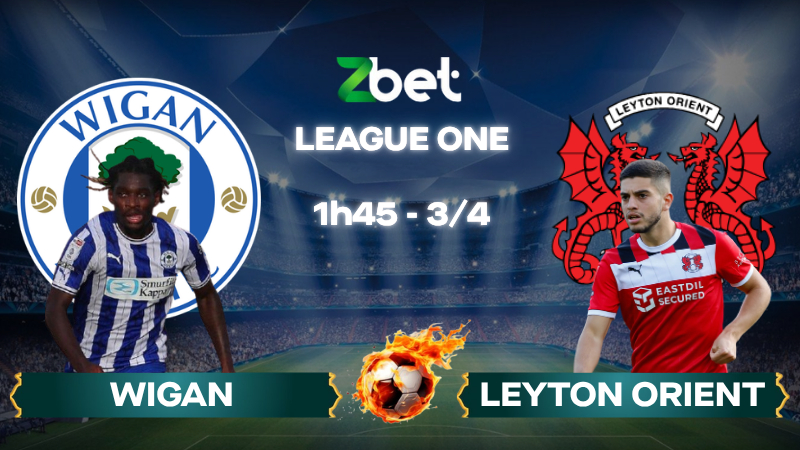 Nhận định soi kèo Wigan vs Leyton Orient – 01h45 03/04/2026 – League One