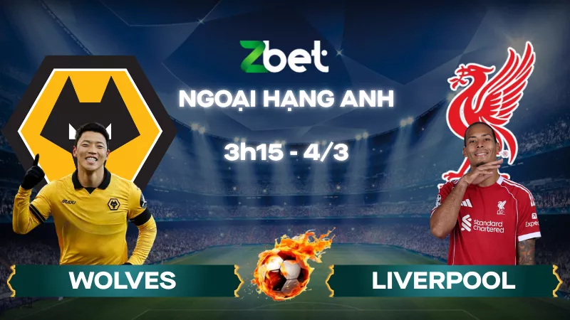 Nhận định soi kèo Wolves vs Liverpool – 03h15 04/03/2026 – Ngoại hạng Anh