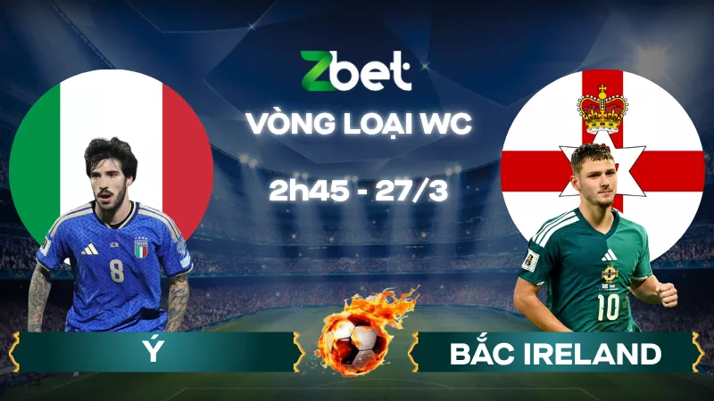 Nhận định soi kèo Ý vs Bắc Ireland – 02h45 27/03/2026 – Vòng loại WC