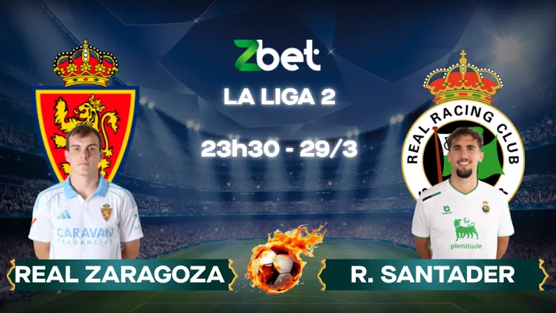 Nhận định soi kèo Zaragoza vs Racing Santander – 23h30 29/03/2026 – La Liga 2