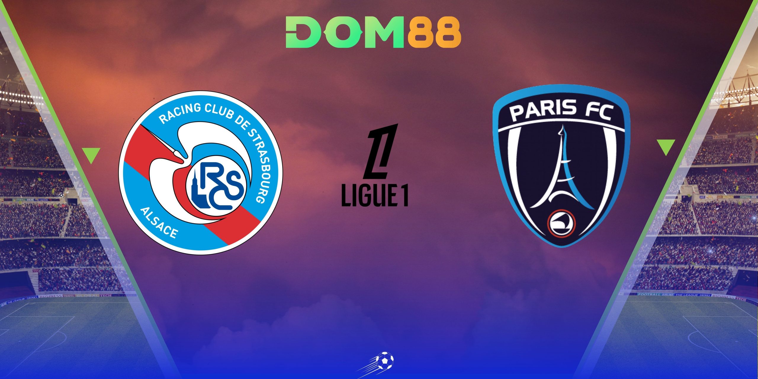 Strasbourg vs Paris FC thu hút sự chú ý lớn từ người hâm mộ Ligue 1