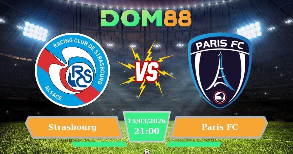 Soi Kèo Strasbourg Vs Paris FC Ngày 15/03/2026