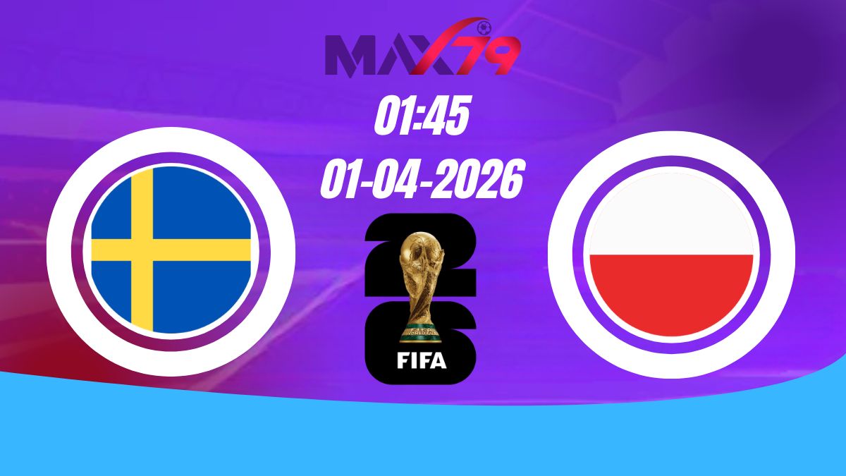 Soi kèo Thụy Điển vs Ba Lan | 01h45 – 01/04/2026 – World Cup
