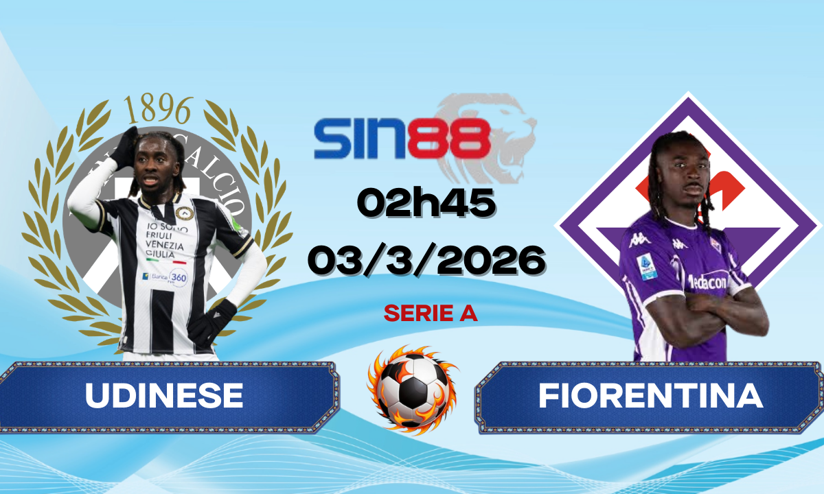 Soi kèo bóng đá Udinese – Fiorentina 02h45 ngày 03/03/2026 – Serie A