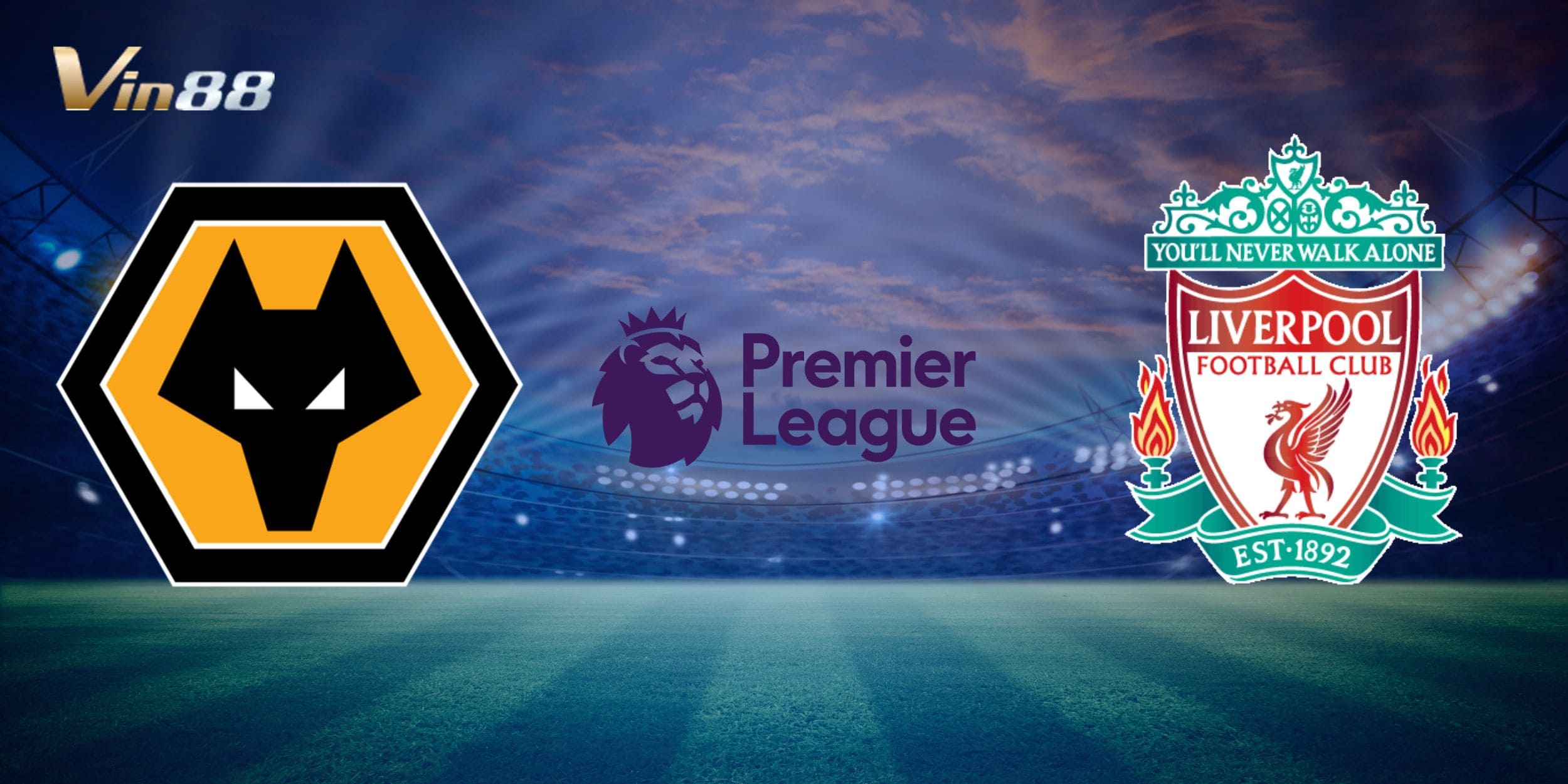 Wolverhampton Wanderers vs Liverpool và cuộc đấu chiến thuật hấp dẫn