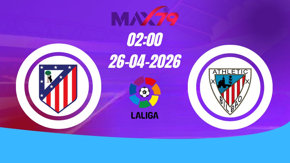 Soi kèo Atletico Madrid vs Athletic Bilbao | 02h00 – 26/04/2026 – La Liga