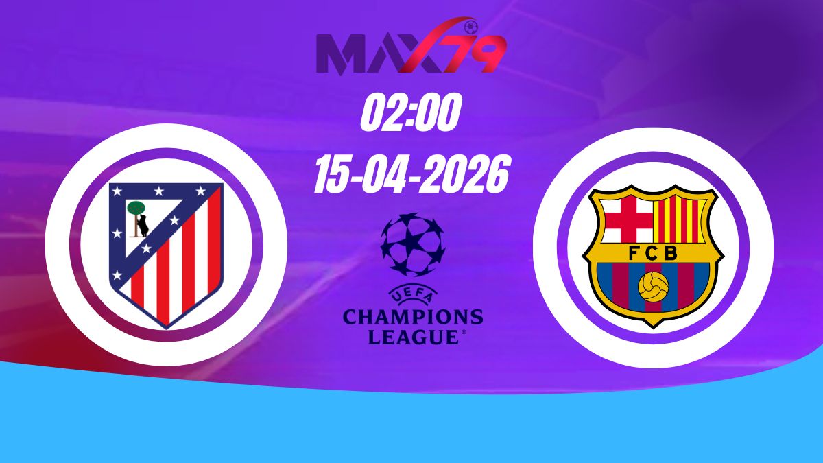 Soi kèo Atletico Madrid vs Barcelona | 02h00 – 15/04/2026 – Champions League