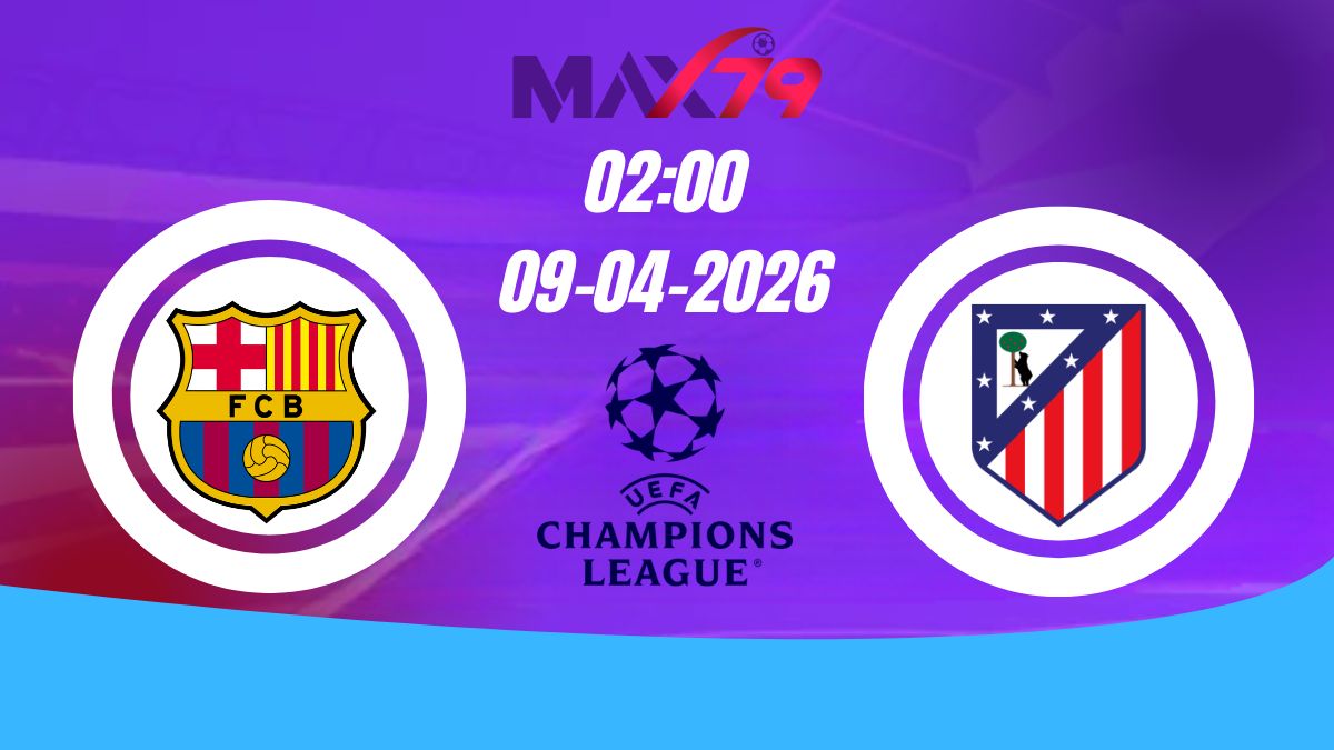 Soi kèo Barcelona vs Atletico Madrid | 02h00 – 09/04/2026 – Champions League