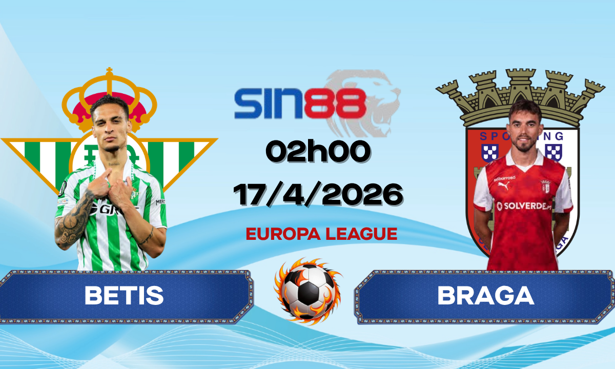 Soi kèo bóng đá Betis – Braga 02h00 ngày 17/04/2026 – Europa League