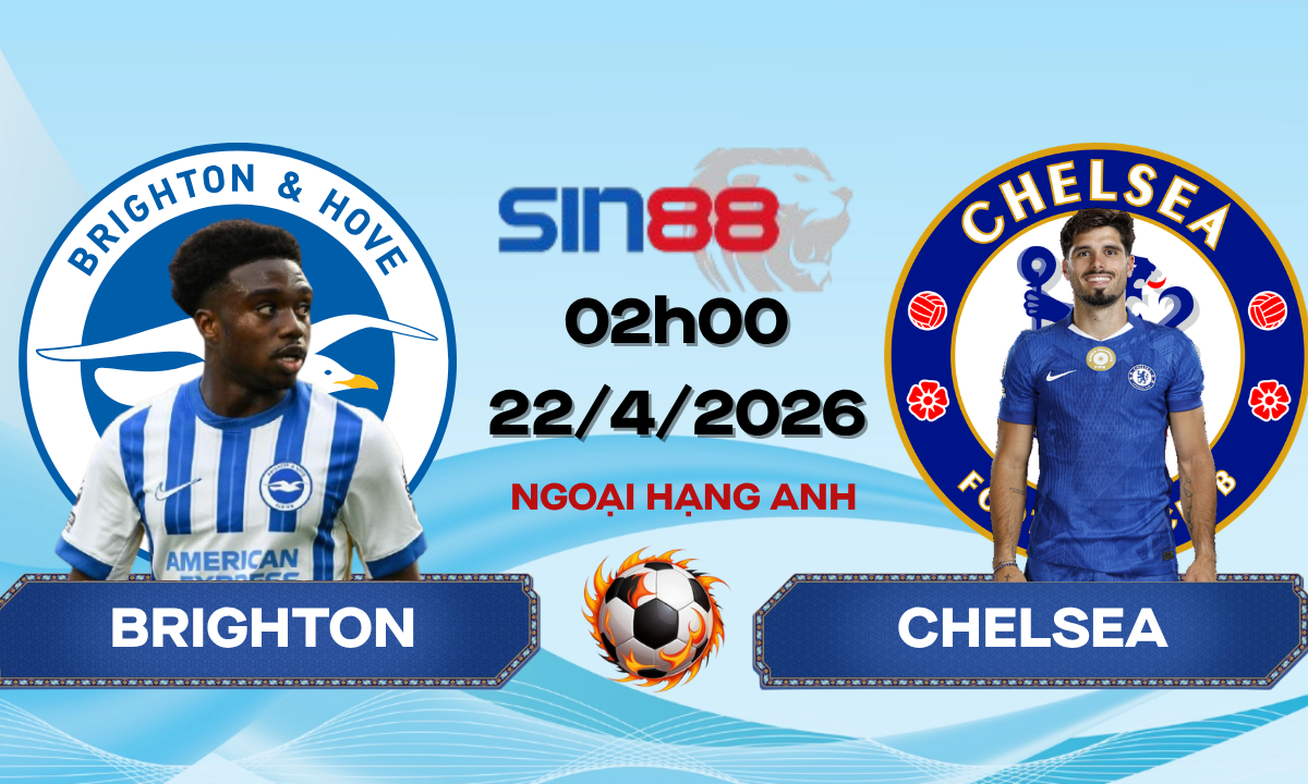 Soi kèo bóng đá Brighton – Chelsea 02h00 ngày 22/04/2026 – Ngoại hạng Anh
