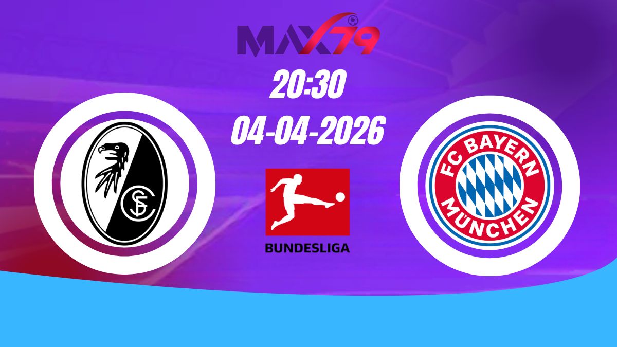 Soi kèo Freiburg vs Bayern Munich | 20h30 - 04/04/2026 - Bundesliga