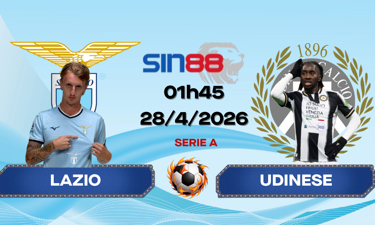 Soi kèo bóng đá Lazio - Udinese 01h45 ngày 28/04/2026 - Serie A