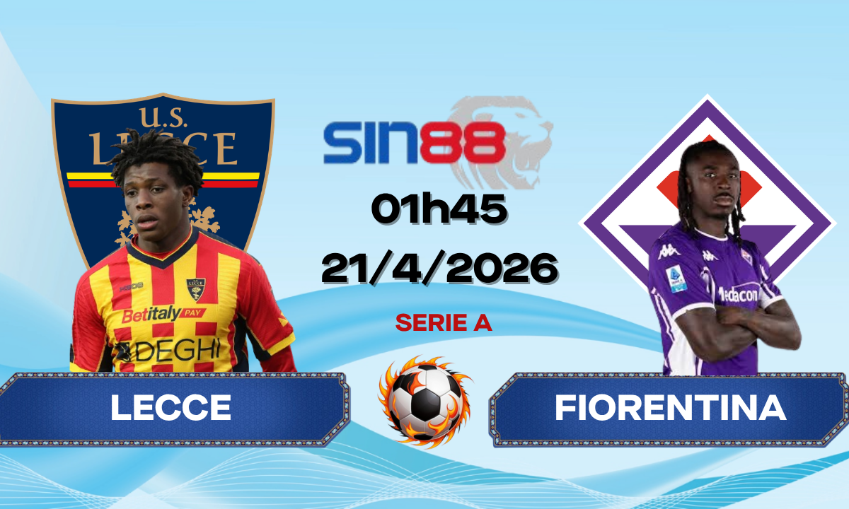 Soi kèo bóng đá Lecce – Fiorentina 01h45 ngày 21/04/2026 – Serie A