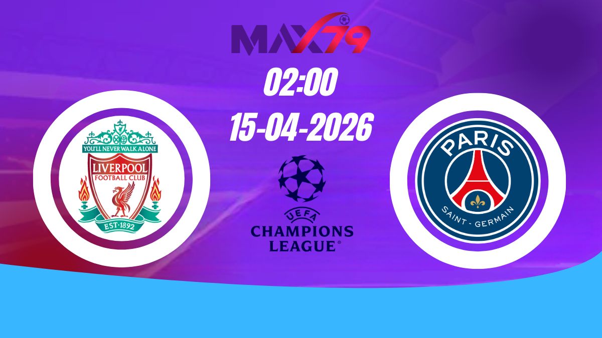 Soi kèo Liverpool vs PSG | 02h00 - 15/04/2026 - Champions League