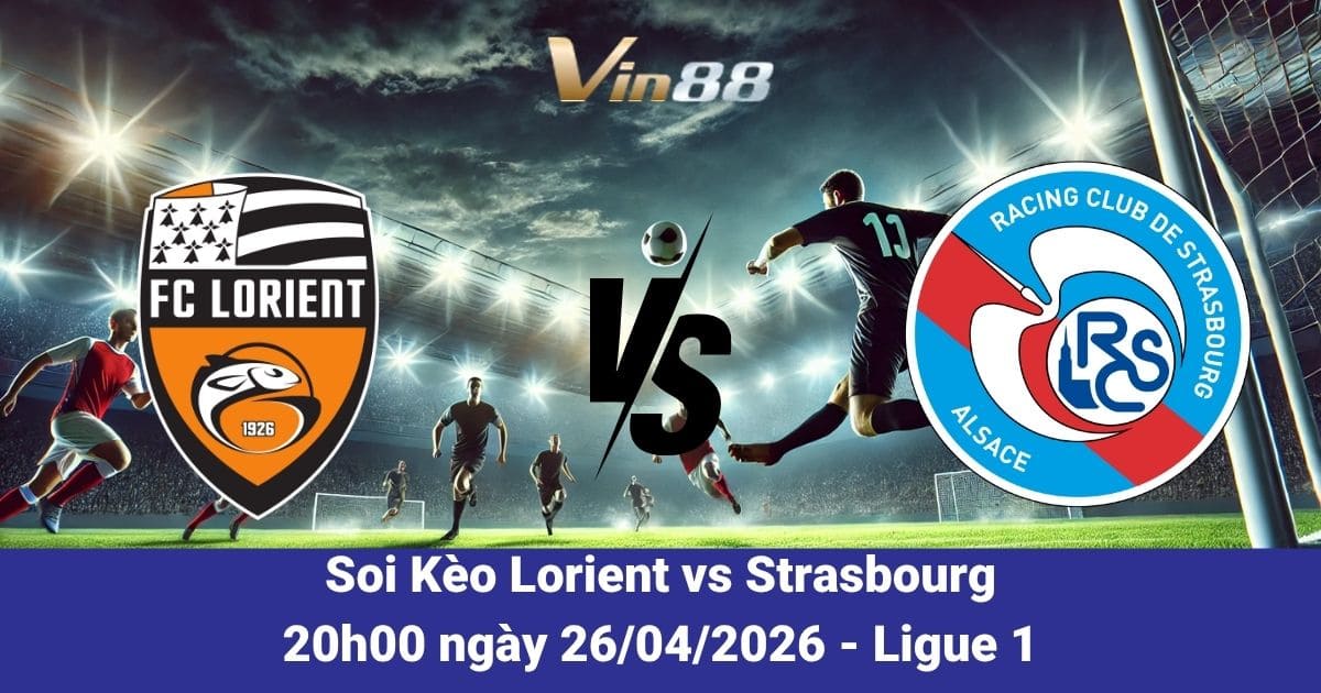 Soi Kèo Lorient Vs Strasbourg Ngày 26-04-2026