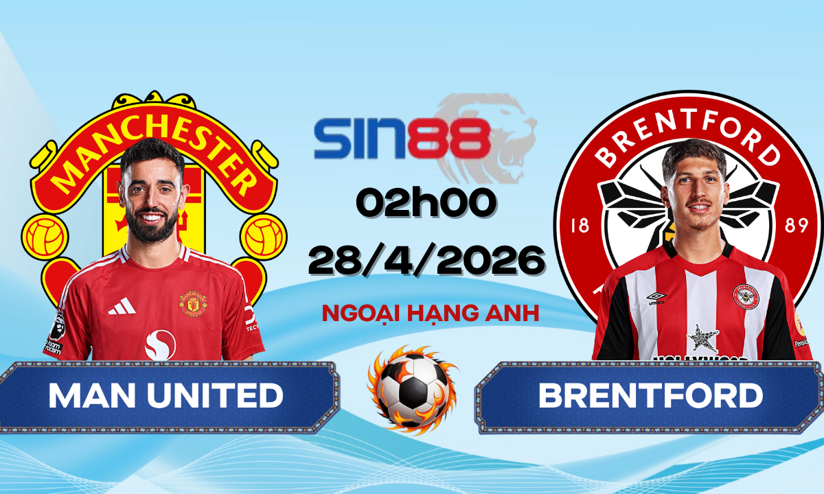 Soi kèo bóng đá Manchester United - Brentford 02h00 ngày 28/04/2026 - Ngoại hạng Anh