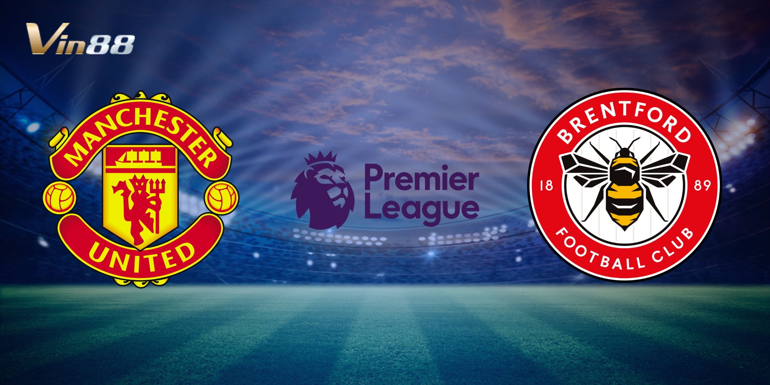 Manchester United vs Brentford là tâm điểm vòng 34 Ngoại Hạng Anh