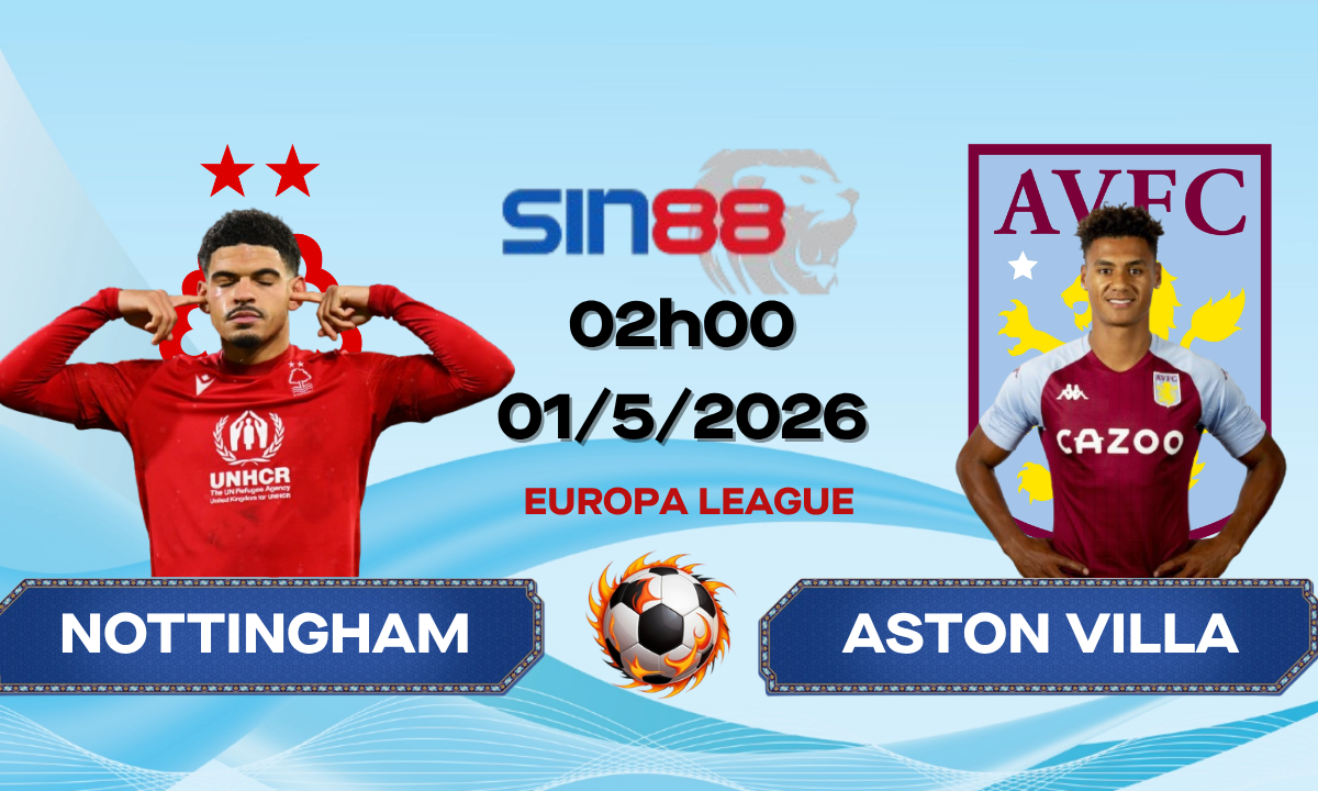 Soi kèo bóng đá Nottingham – Aston Villa 02h00 ngày 01/05/2026 – Europa League
