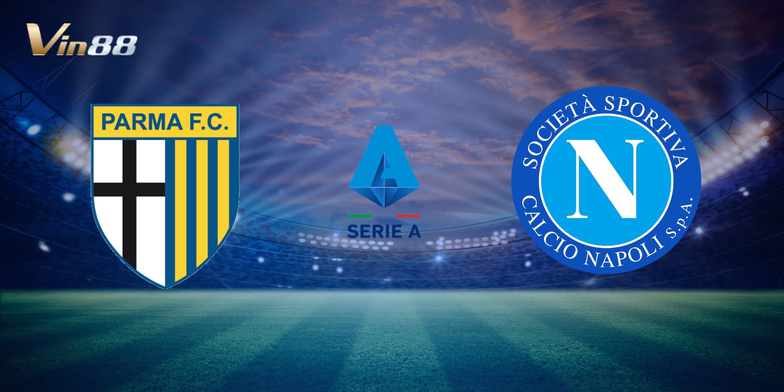Parma vs Napoli là màn so tài đáng chú ý của vòng 32 Serie A