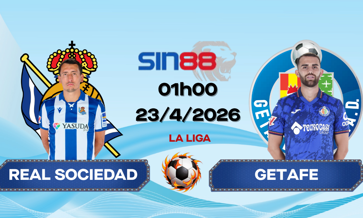 Soi kèo bóng đá Real Sociedad – Getafe 01h00 ngày 23/04/2026 – La Liga