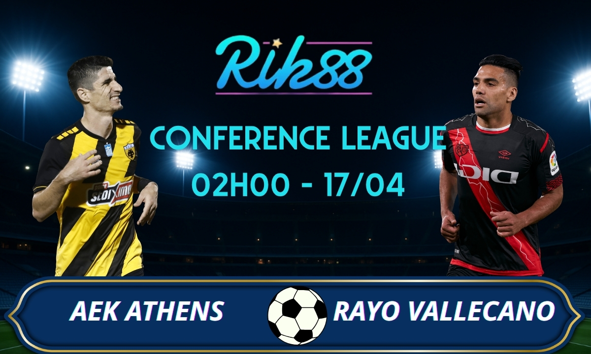 Soi kèo AEK Athens vs Rayo Vallecano - 02h00 ngày 17/04/2026 - Conference League