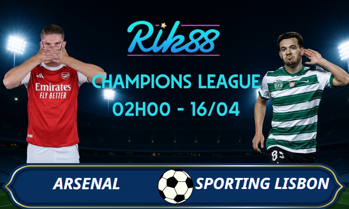 Soi kèo Arsenal vs Sporting Lisbon - 02h00 ngày 16/04/2026 - Champions League