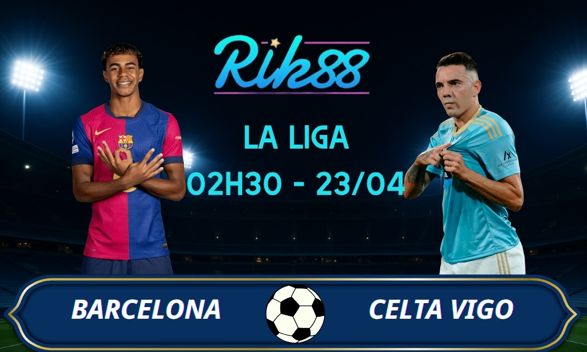 Soi kèo Barcelona vs Celta Vigo – 02h30 ngày 23/04/2026 – La Liga