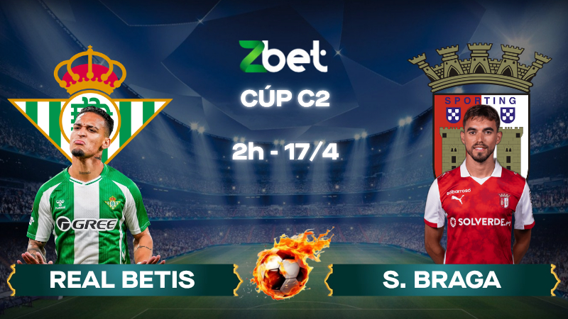 Nhận định soi kèo Real Betis vs Braga – 02h00 17/04/2026 – Cúp C2