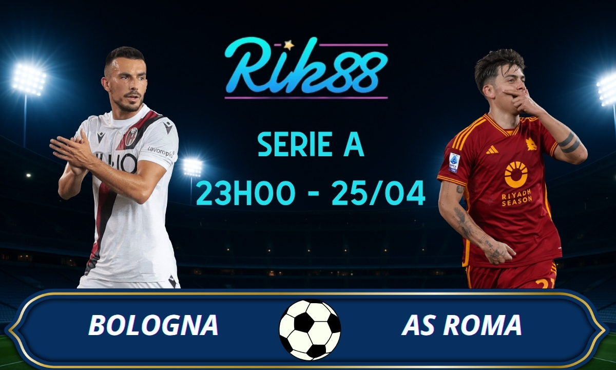 Soi kèo Bologna vs AS Roma – 23h00 ngày 25/04/2026 – Serie A