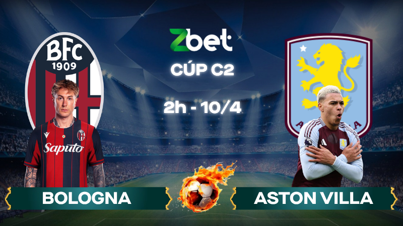 Nhận định soi kèo Bologna vs Aston Villa - 02h00 10/04/2026 - Cúp C2