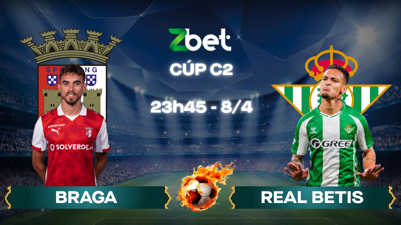 Nhận định soi kèo Sporting Braga vs Real Betis – 23h45 08/04/2026 – Cúp C2