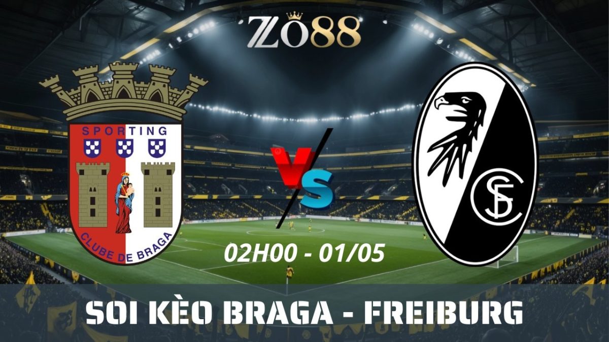Soi kèo nhà cái Braga vs Freiburg - 01/05/2026 02h00 Europa League