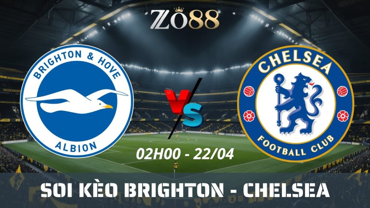 Soi kèo nhà cái Brighton vs Chelsea – 22/04/2026 02h00 Ngoại hạng Anh