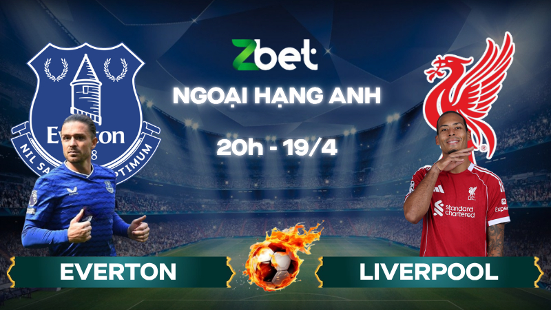 Nhận định soi kèo Everton vs Liverpool – 20h00 19/04/2026 – Ngoại hạng Anh