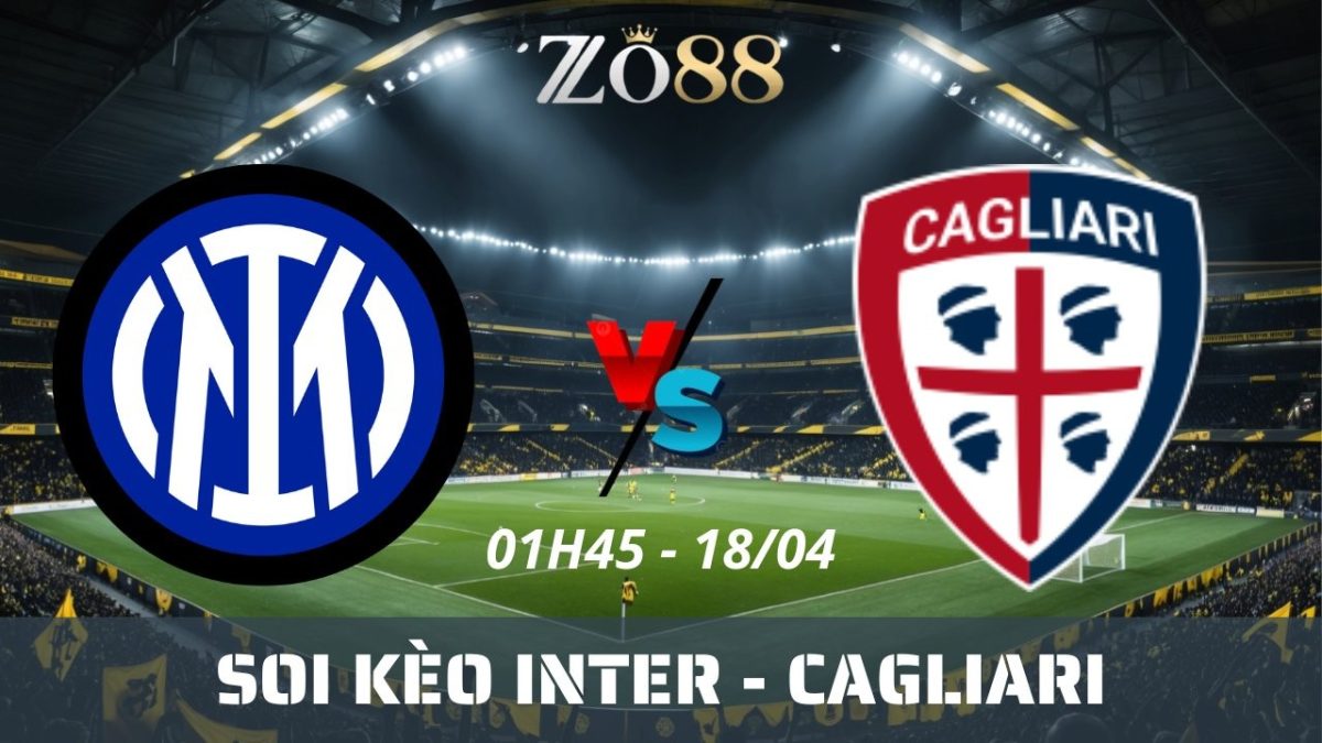Soi kèo nhà cái Inter vs Cagliari – 18/04/2026 01h45 Serie A