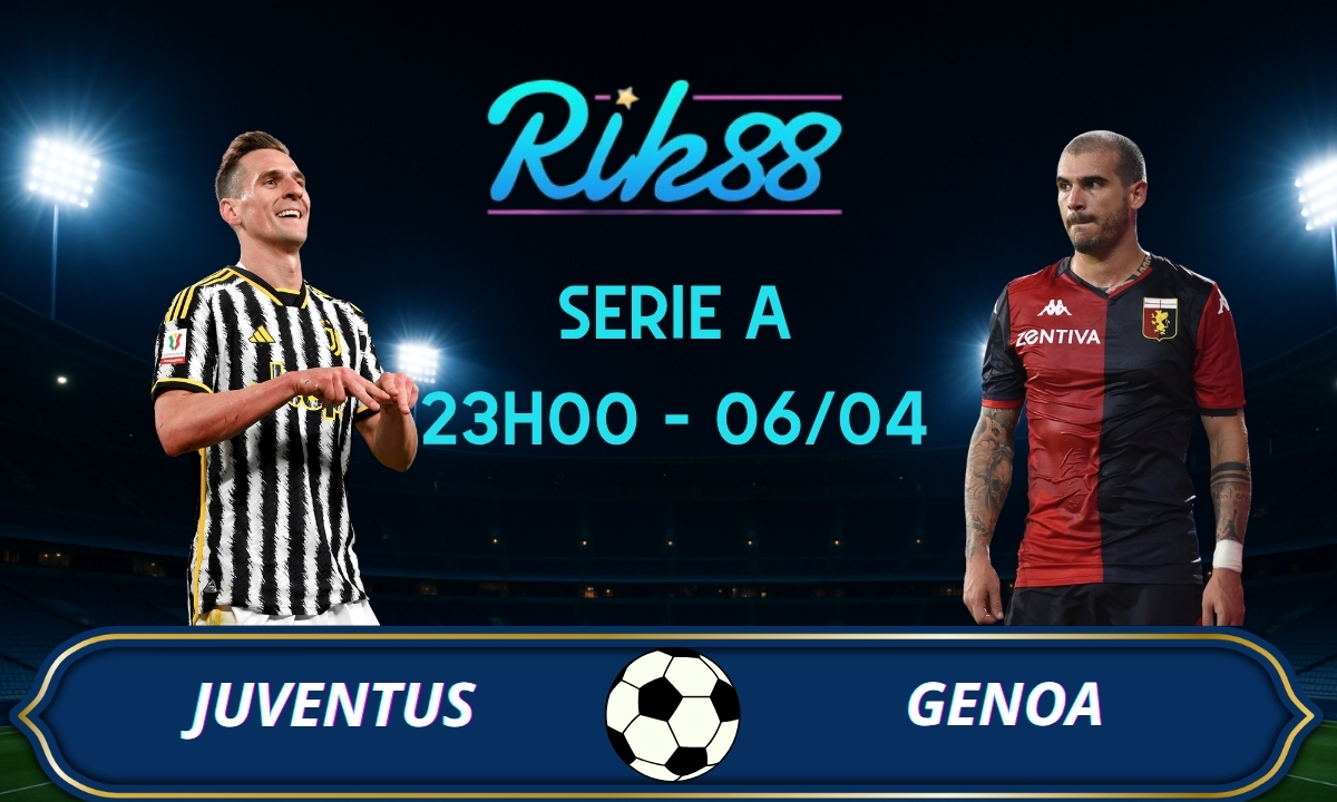 Soi kèo Juventus vs Genoa - 23h00 ngày 06/04/2026 - Serie A