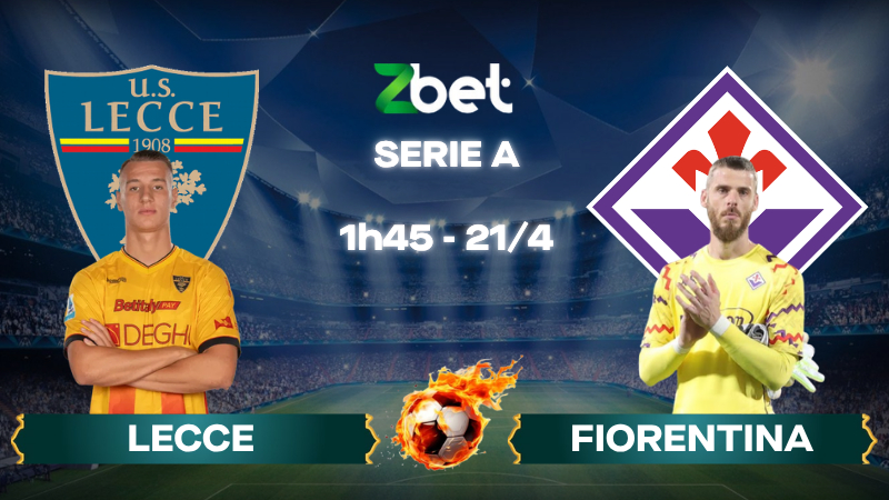 Nhận định soi kèo Lecce vs Fiorentina – 01h45 21/04/2026 – Serie A