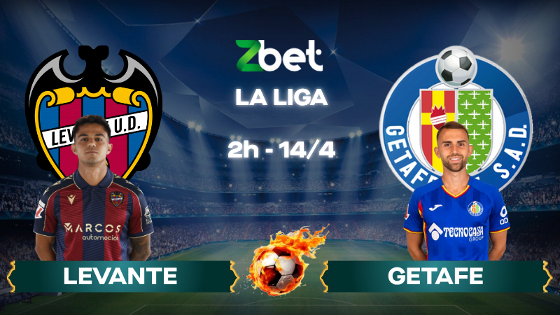Nhận định soi kèo Levante vs Getafe – 02h00 14/04/2026 – La Liga