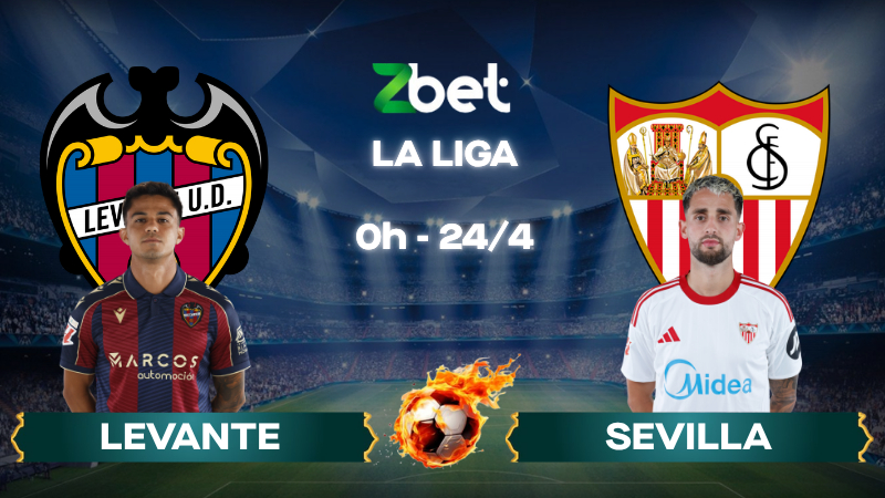 Nhận định soi kèo Levante vs Sevilla - 00h00 24/04/2026 - La Liga