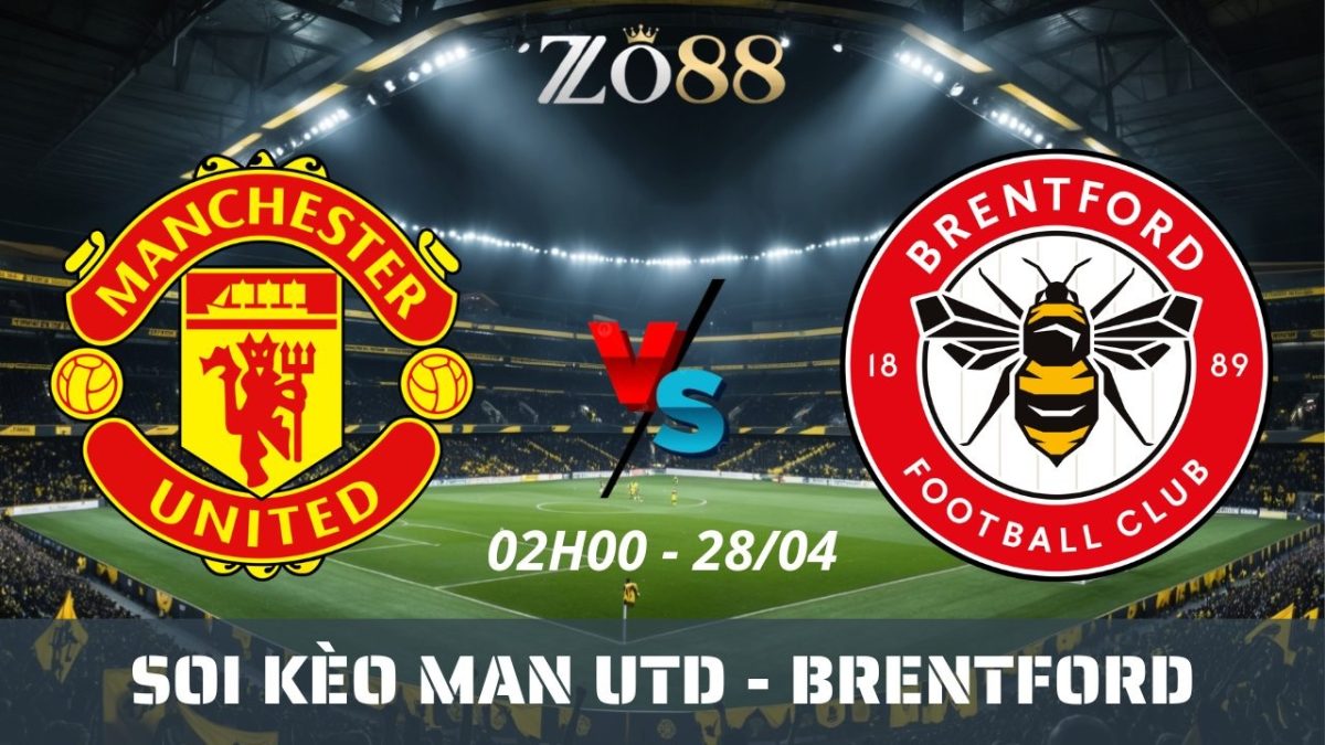 Soi kèo nhà cái Man Utd vs Brentford - 28/04/2026 02h00 Ngoại hạng Anh