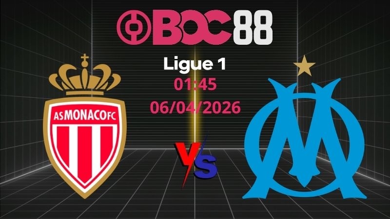 Soi Kèo Monaco vs Marseille | 01:45 06/04/2026 – Ligue 1