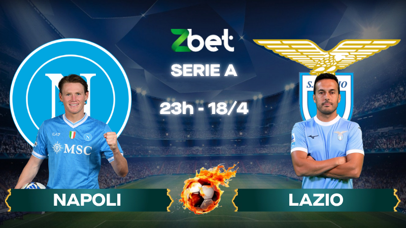 Nhận định soi kèo Napoli vs Lazio – 23h00 18/04/2026 – Serie A