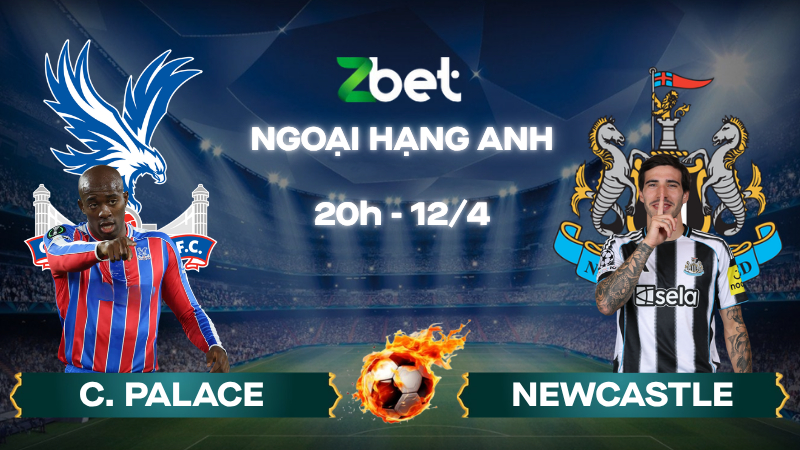Nhận định soi kèo Crystal Palace vs Newcastle – 20h00 12/04/2026 – Ngoại hạng Anh