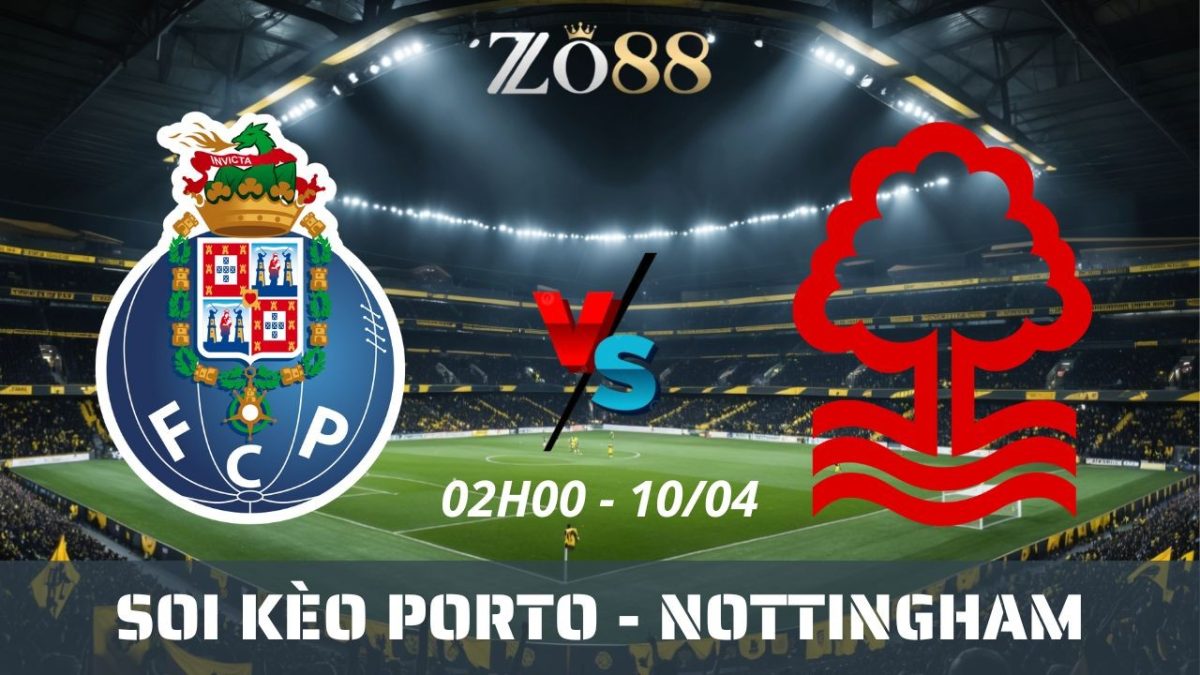 Soi kèo nhà cái Porto vs Nottingham - 10/04/2026 02h00 Europa League